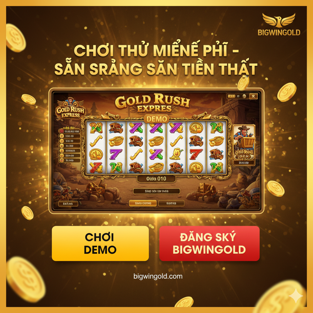 Hình ảnh tổng kết và kêu gọi hành động cho bigwingold. Ảnh chụp màn hình trò chơi Gold Rush Express demo với giao diện của bigwingold (ví dụ: logo mờ của bigwingold ở góc). Phía trên màn hình game là dòng chữ to, hấp dẫn: 'Chơi Thử MIỄN PHÍ - Sẵn Sàng Săn Tiền THẬT'. Hai nút kêu gọi hành động lớn và nổi bật: một nút màu vàng 'CHƠI DEMO' và một nút màu đỏ 'ĐĂNG KÝ BIGWINGOLD'. Tổng thể tạo cảm giác tin cậy, an toàn và chuyên nghiệp, khuyến khích người chơi chuyển từ bản demo sang chơi bằng tiền thật trên bigwingold.
