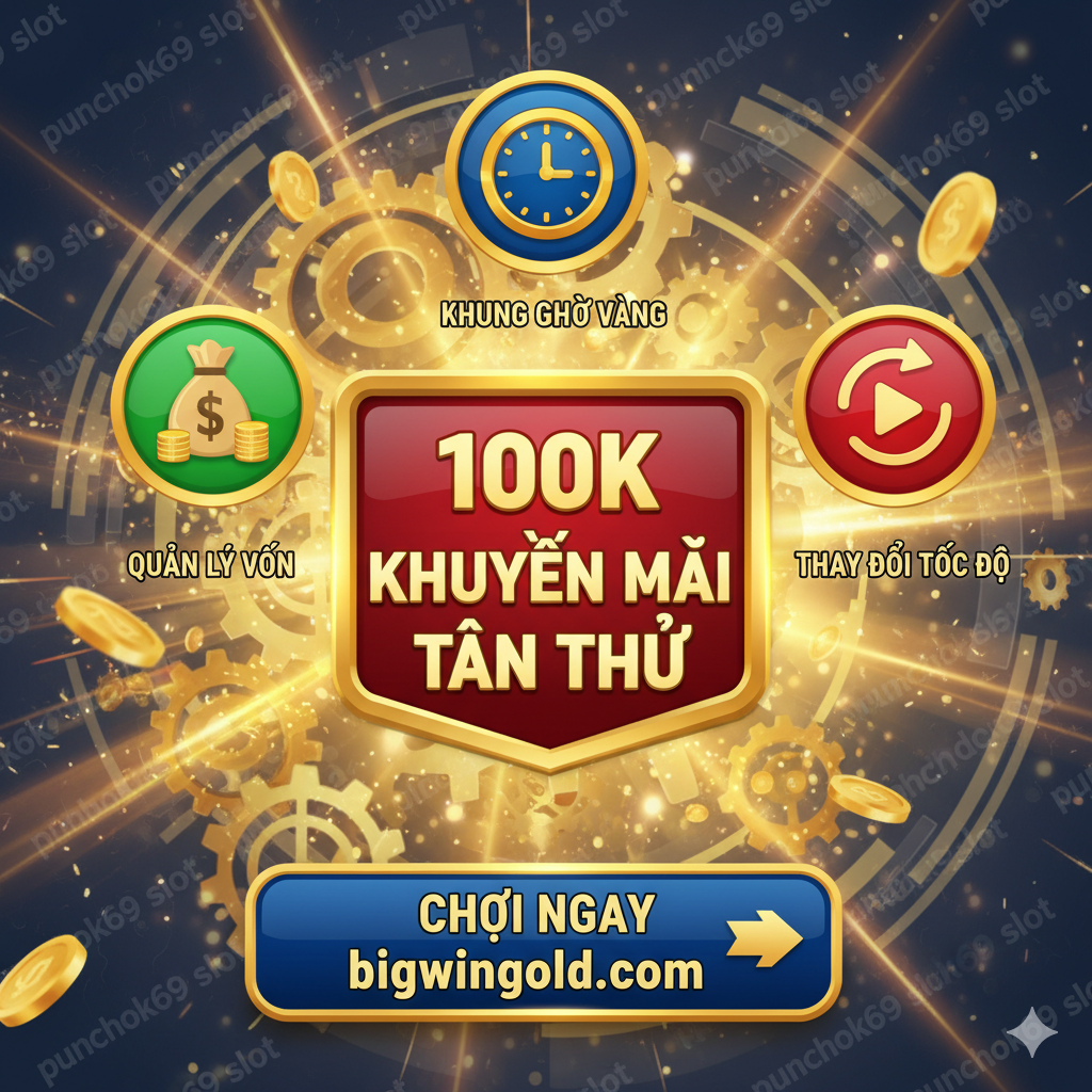 Hình ảnh tổng kết các mẹo chơi slot (Quản lý vốn, Khung giờ vàng, Thay đổi tốc độ) và nổi bật khuyến mãi “100K Khuyến Mãi Tân Thủ” bằng màu sắc rực rỡ, kèm nút CTA lớn.