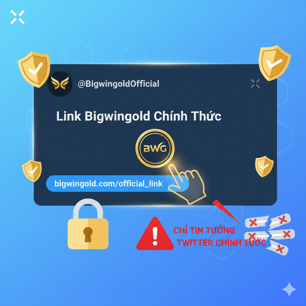 教程图片重点突出如何通过Twitter（X）安全获取链接。主视觉是一个被放大的Twitter（X）帖子（Tweet）界面，帖子内容用越南语写着“Link Bigwingold Chính Thức”并配有官方Logo。一个手形光标正指向帖子中被高亮显示的“link”。周围环绕着象征安全的盾牌和锁头图标，同时有一个红色醒目的警告符号指向其他可疑的链接，强调“只相信官方推特”。整体风格应清晰、步骤感强，色彩以Twitter的蓝色和安全警示色为主。